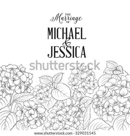 Marriage invitation card with custom text. Floral garland of hydrangea on white background. Flower head of blossom flower. Vector illustration.