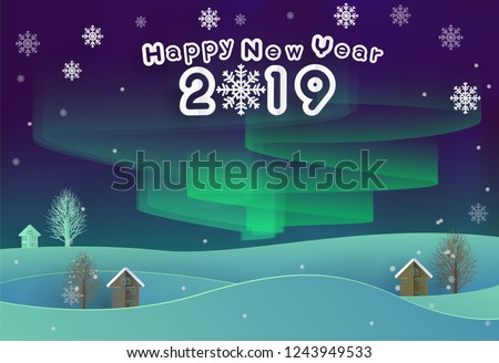 Happy New Year 2019 Text on Home and Tree and snow in Green Aurora light in paper cut style 