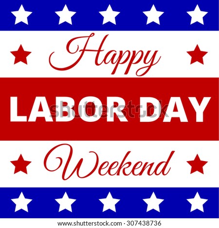 Happy Labor Day - poster for american holiday