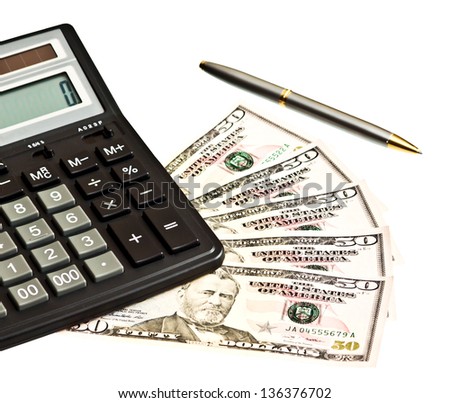 Business picture with money, calculator and pen