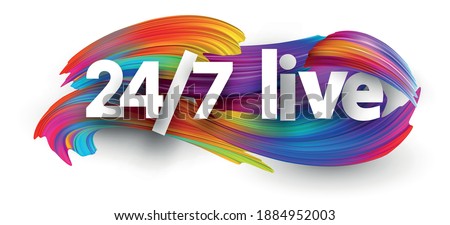 Vector white 24.7 live sign on brush strokes background. Design element for banners, posters, web.