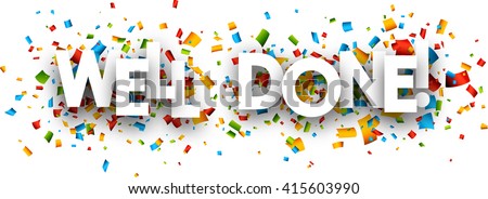 Well done paper banner with color confetti. Vector illustration.