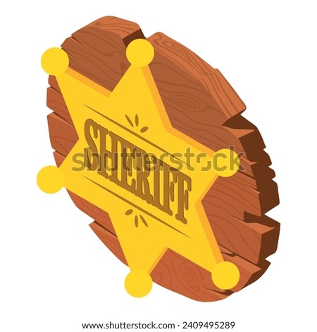 Sheriff attribute icon isometric vector. Golden sheriff badge on wooden board. Texas symbol, wild west