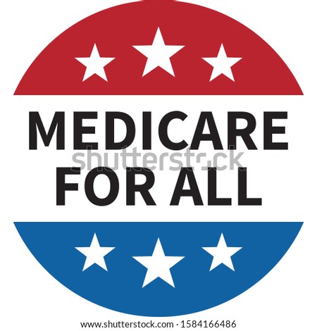 Medicare for all or universal healthcare campaign badge flat vector label for print and websites