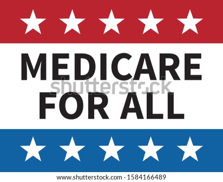 Medicare for all or universal healthcare campaign poster flat vector illustration for print and websites