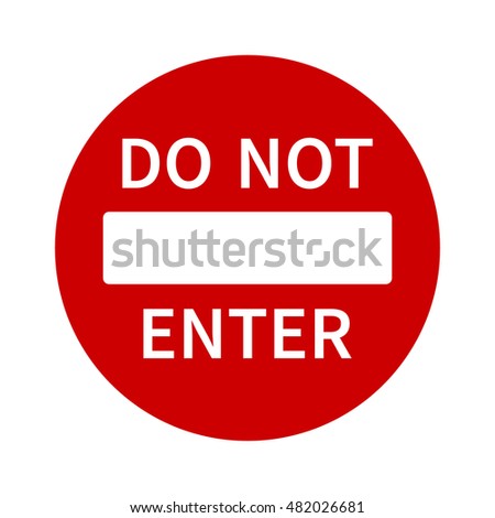 No entry or do not enter restricted area vector sign with text / icon for apps and websites