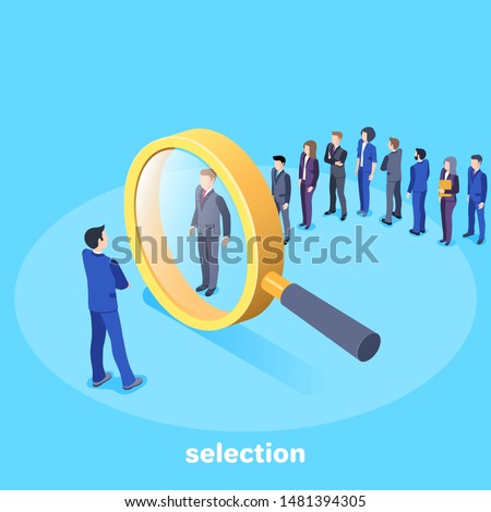 isometric vector image on a blue background, a man in a business suit stands in front of a large magnifier and selects candidates for work, search for qualified personnel