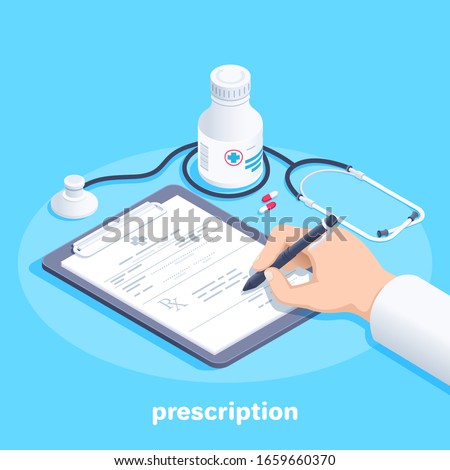 isometric vector image on a blue background, the doctor fills out a prescription form lying on the tablet next to a stethoscope and a jar of pills Imagine de stoc © 