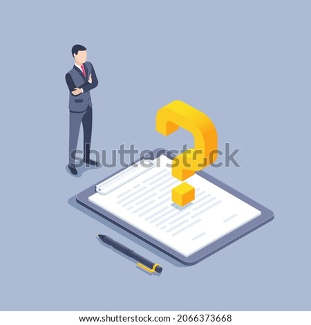 isometric vector illustration on a gray background, a man in a business suit stands next to a document lying on a tablet and a large question mark, a pen for signing papers