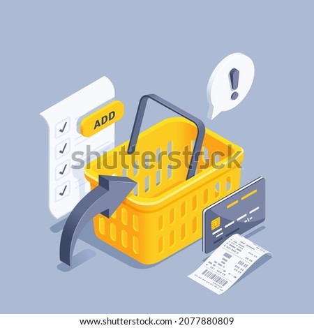 isometric vector illustration on gray background, yellow shopping cart and shopping list with button, arrow and text bubble and bank card with payment check, online shopping
