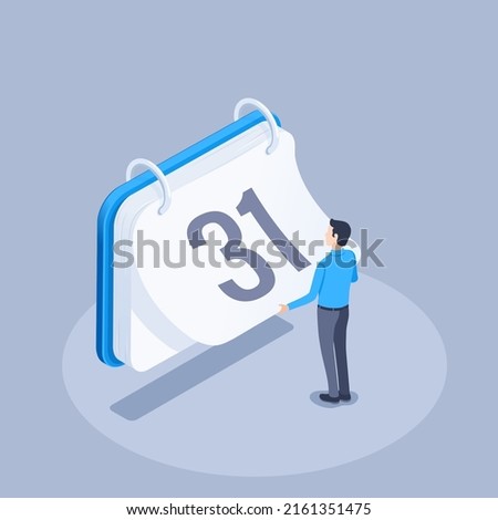 isometric vector illustration on a gray background, a man tears off a sheet of a calendar with the number 31, the end and beginning of the year or month