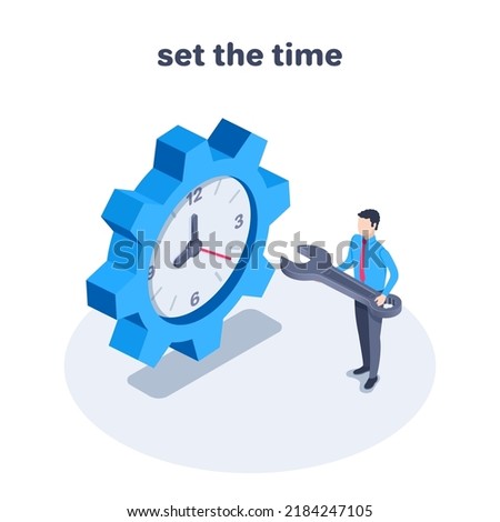 isometric vector illustration on a white background, a man in business clothes with a wrench near the gears with a clock, set the time or repair the mechanism