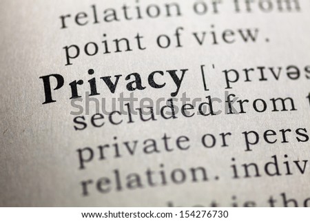 Dictionary definition of the word privacy.
