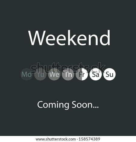 Weekend Coming Soon - Vector Illustration