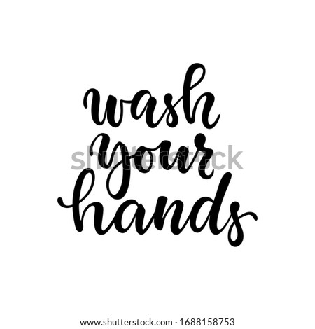 Similar – Image, Stock Photo wash your hands handwritten notice above bathroom sink