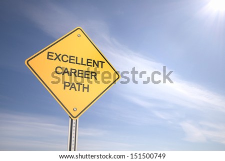 Yellow road warning sign , Excellent Career Path