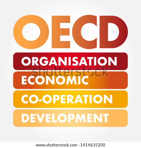OECD Organisation for Economic Co-operation and Development - global policy forum that promotes policies to improve the economic and social well-being of people, acronym text concept