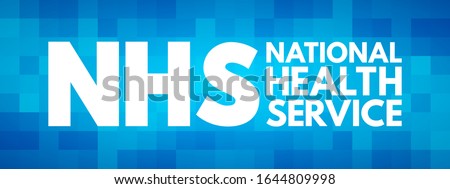 NHS National Health Service - comprehensive public-health service under government administration, acronym text concept background