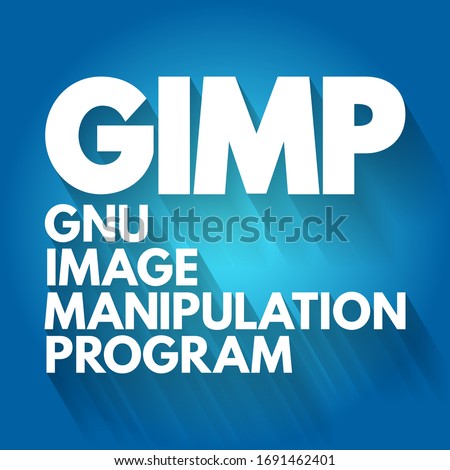 GIMP Gnu Image Manipulation Program - free and open-source raster graphics editor used for image manipulation and image editing, acronym text concept background