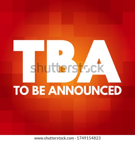 TBA - To Be Announced acronym, business concept background