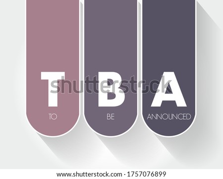 TBA - To Be Announced acronym, business concept background