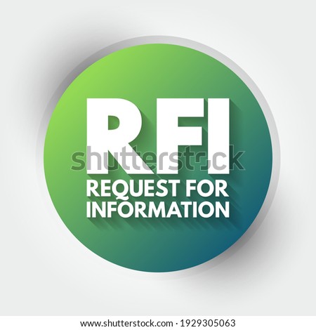 RFI Request For Information - common business process whose purpose is to collect written information about the capabilities of various suppliers, acronym text concept background