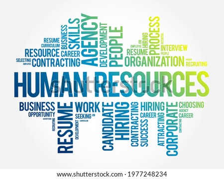 Human Resources - set of people who make up the workforce of an organization, business sector, industry, or economy, word cloud text concept background