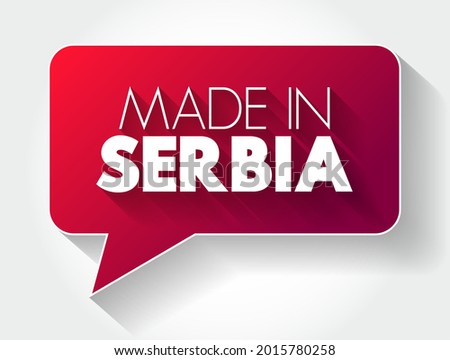 Made in Serbia text message bubble, concept background