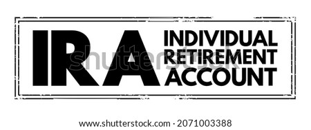 IRA - Individual Retirement Account is a form of pension provided by many financial institutions that provides tax advantages for retirement savings, acronym text concept stamp ストックフォト © 
