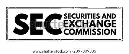 SEC - Securities and Exchange Commission acronym text stamp, business concept background