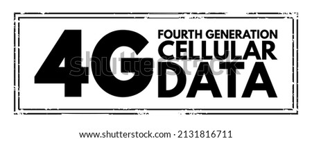 4G - fourth generation cellular data text stamp, technology concept background
