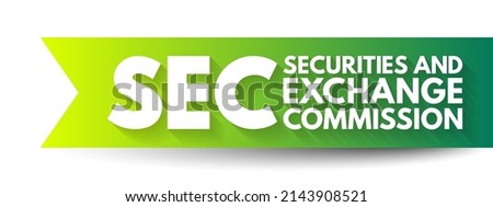 SEC - Securities and Exchange Commission acronym, business concept background