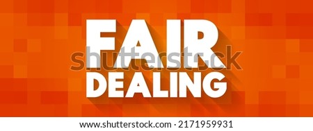 Fair Dealing - limitation and exception to the exclusive right granted by copyright law to the author of a creative work, text concept background ストックフォト © 