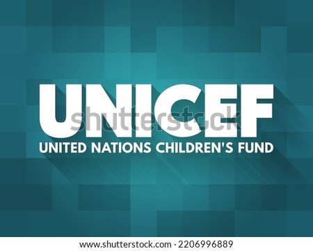 UNICEF is an agency responsible for providing humanitarian and developmental aid to children worldwide, text concept for presentations and reports