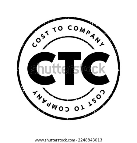 CTC Cost To Company - total salary package of an employee, acronym text stamp