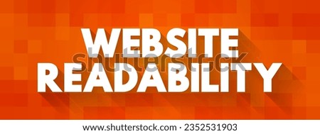 Website Readability - measure of how easy it is for visitors to read and understand text on a web page, text concept background