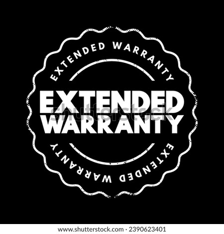 Extended Warranty - policies that extend the warranty period of consumer durable goods beyond what is offered by the manufacturer, text concept stamp