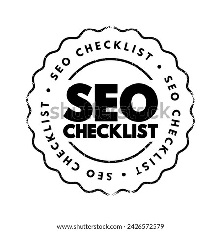 SEO Checklist - a list of tasks, strategies, or guidelines aimed at optimizing a website's visibility and ranking in search engine results pages, text concept stamp