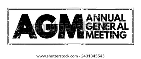 AGM - Annual General Meeting is a meeting of the general membership of an organization, acronym business concept stamp