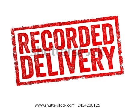 Recorded Delivery is a postal service that provides proof of delivery for mail items, text concept stamp