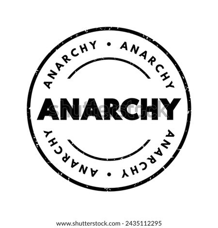 Anarchy - society being freely constituted without authorities or a governing body, text concept stamp