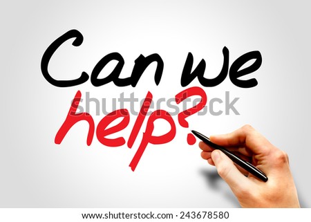 Hand writing Can we help?, business concept
