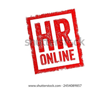 HR Online refers to human resources services and functions that are accessible through online platforms or systems, text concept stamp