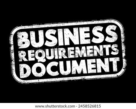 Business Requirements Document - business solution for a project, text concept stamp