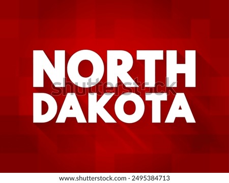 North Dakota is a landlocked U.S. state in the Upper Midwest, text concept background