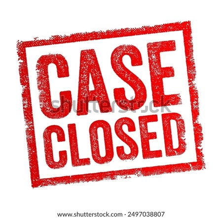 Case Closed - means that a particular investigation, problem, or issue has been resolved or concluded, text concept stamp