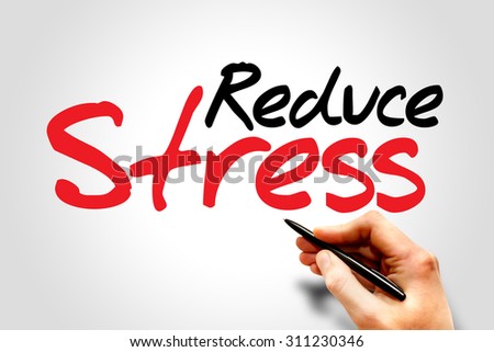 Hand writing Reduce Stress, concept