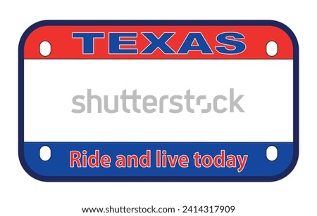 Texan State USA motorcycle licence license plate over a white background with Ride and Live Today text