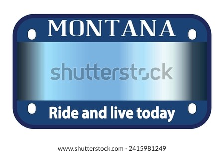Montana State USA motorcycle licence license plate over a white background with Ride and Live Today text