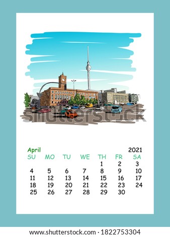 Calendar sheet layout April month 2021 year. Germany. Berlin TV Tower. Hand drawn sketch. Unusual perspective. City vector illustration